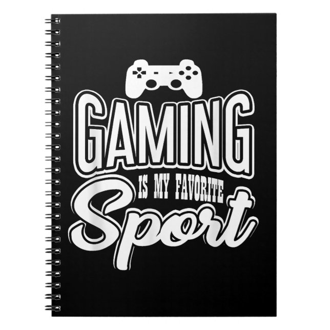 Gamer - Gaming Is My Favourite Sport Notebook (Front)