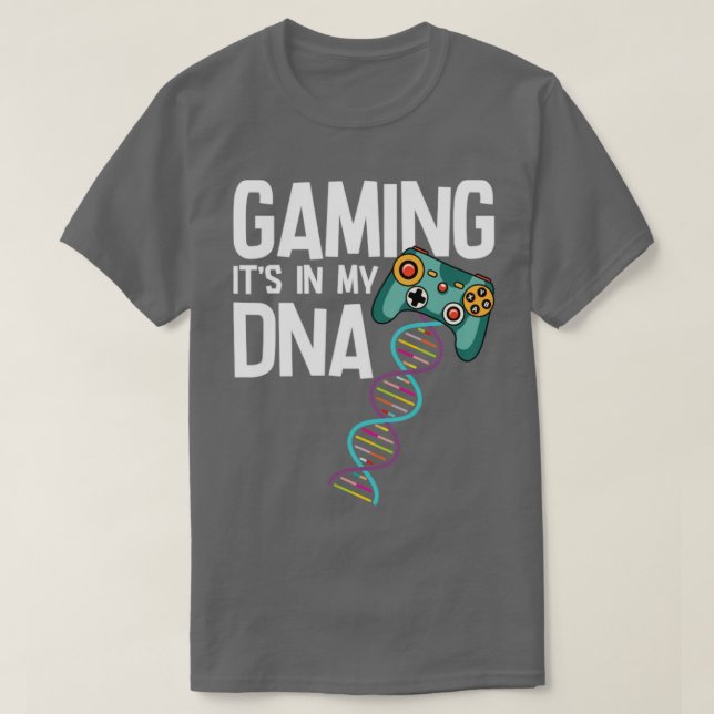Gamer Gaming Its In My DNA T-Shirt (Design Front)