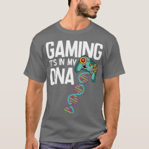 Gamer Gaming Its In My DNA T-Shirt