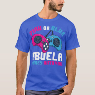 Gamer Gender Reveal Pink Or Blue Abuela Games With T-Shirt