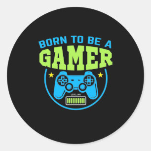 Gamer Gift   Born To Be A Gamer Classic Round Sticker