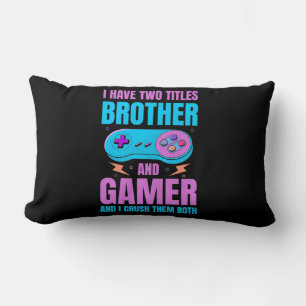 Gamer Gift Brother And Gamer I Crush Them Both Lumbar Cushion