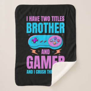 Gamer Gift   Brother And Gamer I Crush Them Both Sherpa Blanket