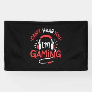 Gamer Gift   Can Not Here You I Am Gaming Banner