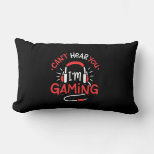 Gamer Gift   Can Not Here You I Am Gaming Lumbar Cushion