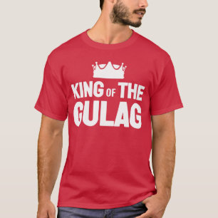Gamer Gift Funny Video Game Gulag King ofhe Gulag  T-Shirt