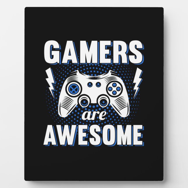 Gamer Gift | Gamers Are Awesome Plaque (Front)