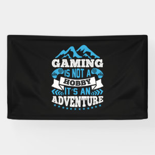 Gamer Gift Gaming Is Not A Hobby Banner
