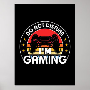 Gamer Gift I Am Gaming Do Not Disturb Poster