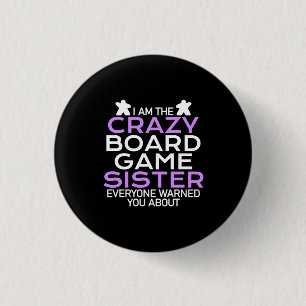 Gamer Gift I Am The Crazy Board Gamer Sister 3 Cm Round Badge
