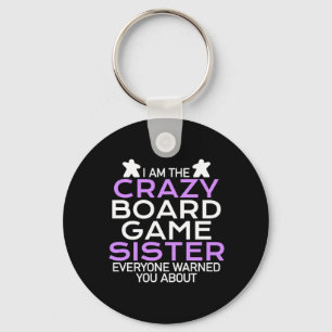 Gamer Gift I Am The Crazy Board Gamer Sister Key Ring