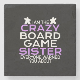 Gamer Gift I Am The Crazy Board Gamer Sister Stone Coaster