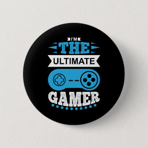 Gamer Gift I Am The Ultimate Gamer 6 Cm Round Badge