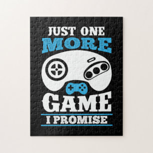 Gamer Gift Just One More Game I Promise Jigsaw Puzzle