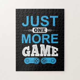 Gamer Gift Just One More Game Jigsaw Puzzle