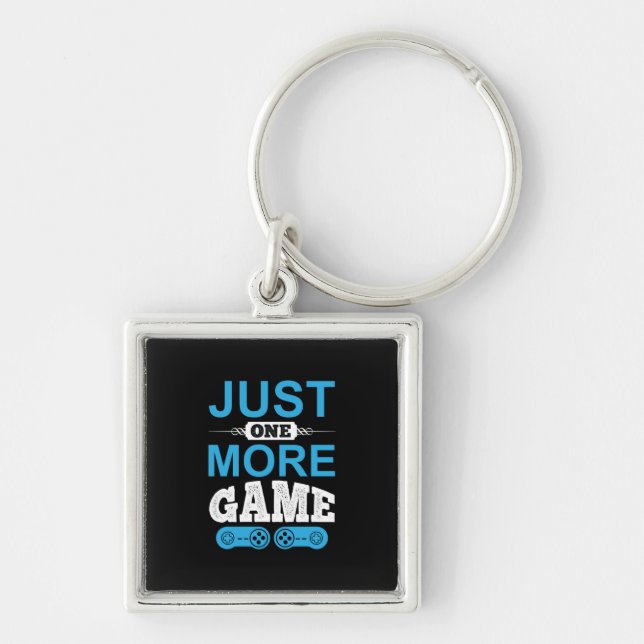 Gamer Gift Just One More Game Key Ring (Front)