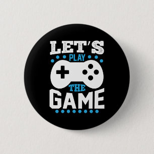 Gamer Gift Lets Play The Game 6 Cm Round Badge