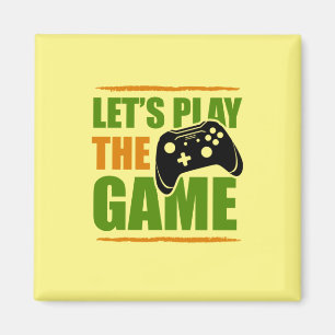 Gamer Gift Let's Play The Game Magnet