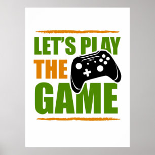 Gamer Gift Let's Play The Game Poster