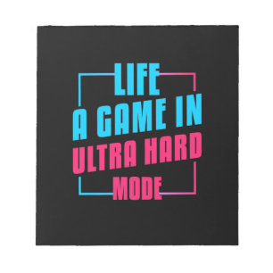 Gamer Gift Life A Game In Ultra Hard Mode Notepad