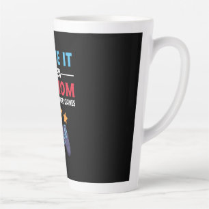 Gamer Gift My Mum Lets Me Play Video Game Latte Mug
