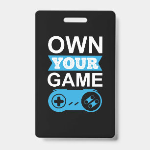 Gamer Gift Own Your Game ID Badge