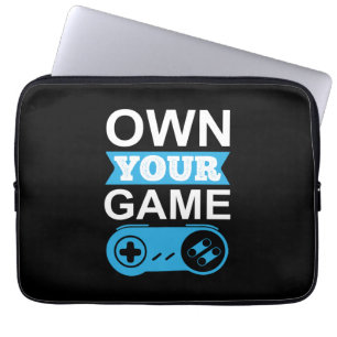 Gamer Gift Own Your Game Laptop Sleeve