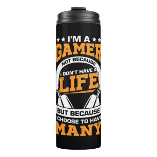Gamer Gift Proud I Am A Gamer Thermal Tumbler