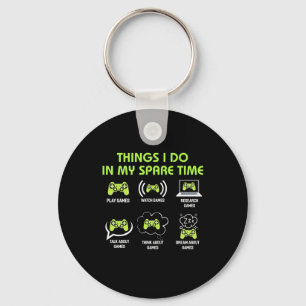 Gamer Gift   Things Gamer Do In My Spare Time Key Ring