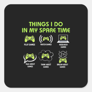 Gamer Gift Things Gamer Do In My Spare Time Square Sticker