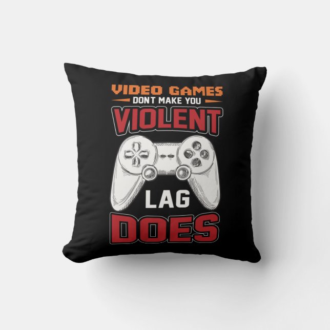 Gamer Gift Video Games Lag Does Cushion (Front)