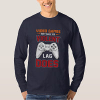 Gamer Gift Video Games Lag Does