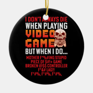 Gamer Gift When I Am Playing Video Game Ceramic Tree Decoration