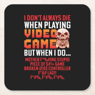 Gamer Gift When I Am Playing Video Game Square Paper Coaster