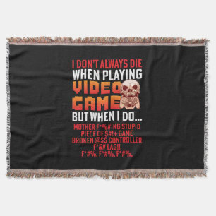 Gamer Gift When I Am Playing Video Game Throw Blanket