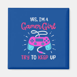 Gamer Gift   Yes I Am A Gamer Girl Magnet