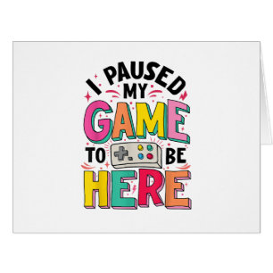 Gamer Girl I Paused My Game To Be Here Funny Video