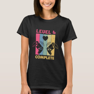 Gamer Girl Level 6 Complete 6 Funny 6th Wedding An T-Shirt