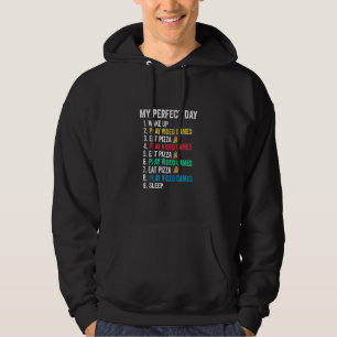 Gamer Git, My Perfect Day Play Video Games & Eat P Hoodie