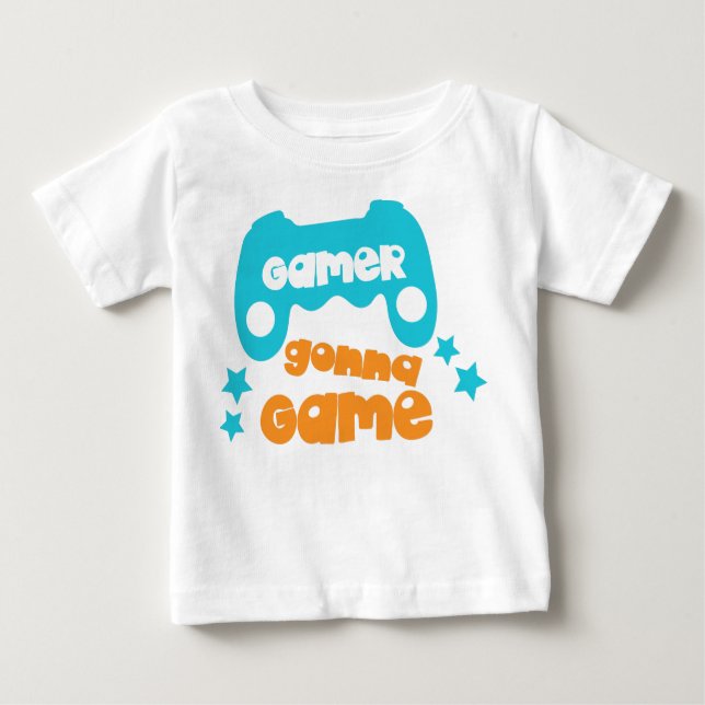 Gamer Gonna Game, Video Game, Joystick, Joypad Baby T-Shirt (Front)