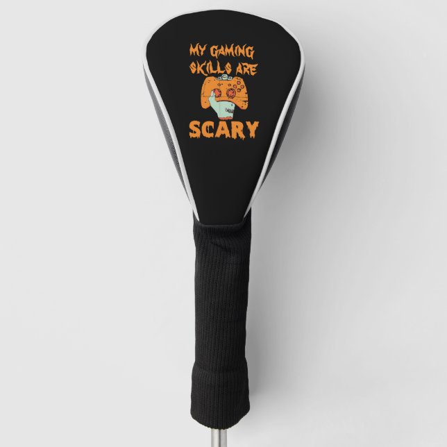 Gamer Halloween Gaming Skills are Scary funny Golf Head Cover (Front)