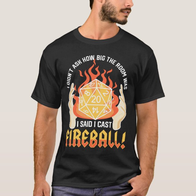 Gamer I Cast Fireball Sarcasm Gift T-Shirt (Front)