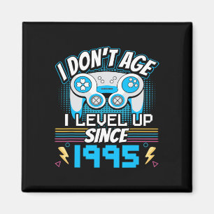 Gamer I Don't Age I Level Up Since 1995 Gaming Bir Magnet