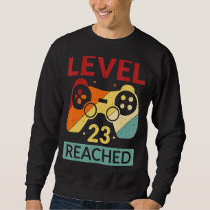 Gamer Level 23 Reached 23rd Birthday 1 Sweatshirt
