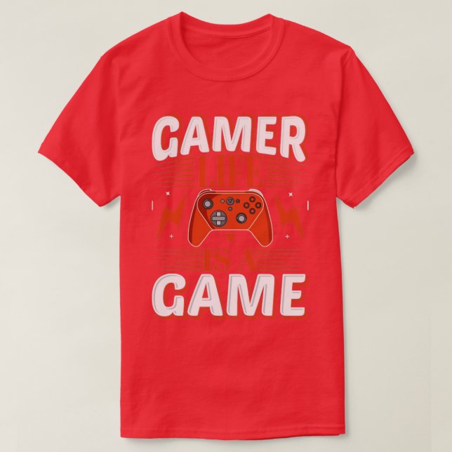 Gamer life is game T-Shirt (Design Front)