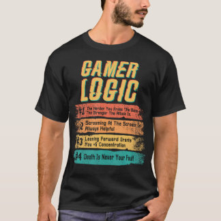 Gamer Logic Funny Video Games Behavior Graphic Gam T-Shirt