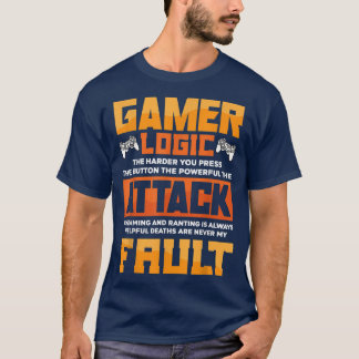 Gamer Logic The Harder You Press The Button Video  T-Shirt