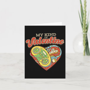 Gamer Love My Kind Of Valentine Card