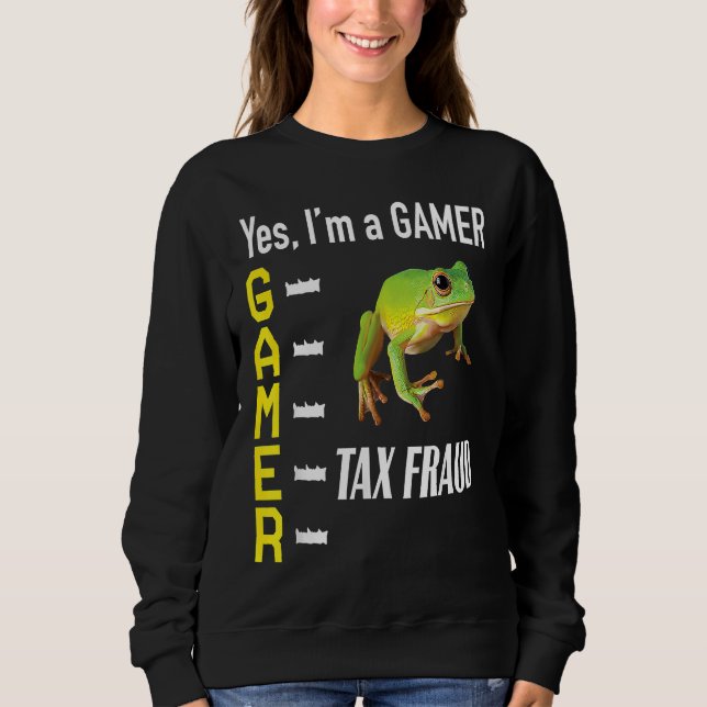 Gamer Meme Commit Tax Fraud Frog Weird Oddly Speci Sweatshirt (Front)
