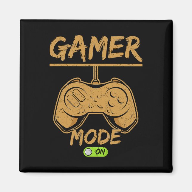 Gamer Mode On – Perfect For Hardcore Players  Magnet (Front)